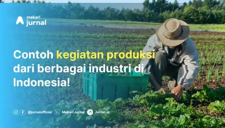 contoh kegiatan produksi