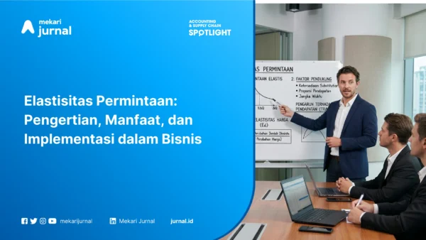 Elastisitas Permintaan Pengertian, Manfaat, dan Implementasi dalam Bisnis