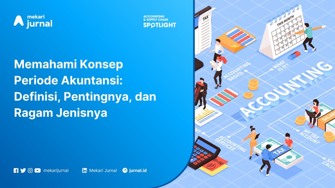 Memahami Konsep Periode Akuntansi