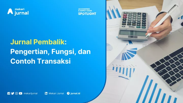 Jurnal Pembalik Pengertian, Fungsi, dan Contoh Transaksi