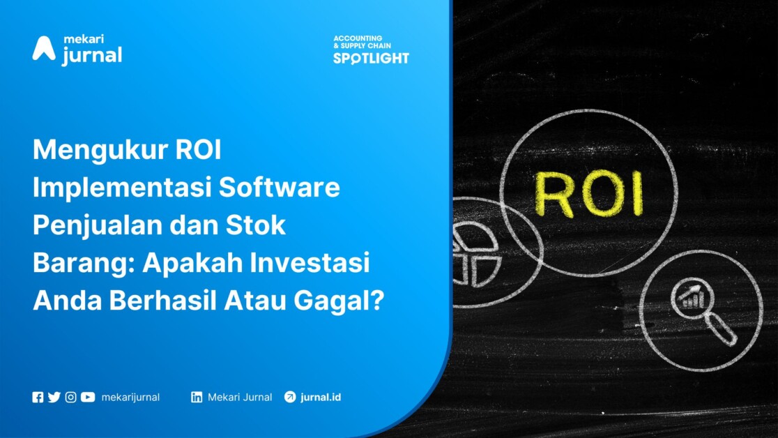 Mengukur ROI Implementasi Software Penjualan dan Stok Barang