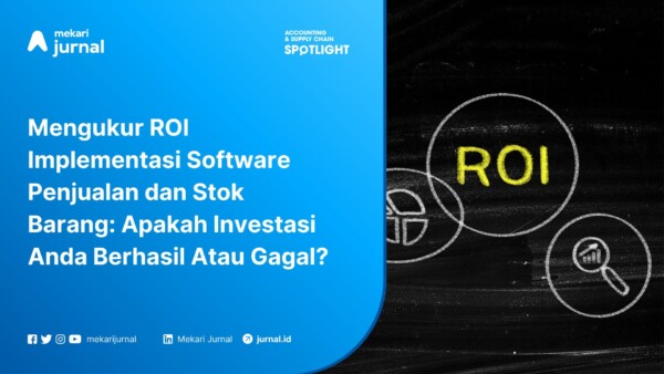 Mengukur ROI Implementasi Software Penjualan dan Stok Barang