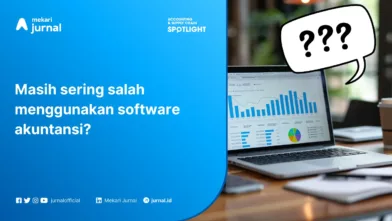Kesalahan Umum dalam Penggunaan Software Akuntansi dan Cara Menghindarinya