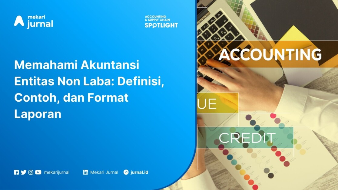 Memahami Definisi, Contoh, dan Format Laporan Akuntansi Entitas Non Laba