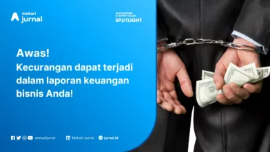 Mengungkap Kecurangan Dalam Laporan Keuangan: Jenis, Dampak, dan Cara Mencegahnya