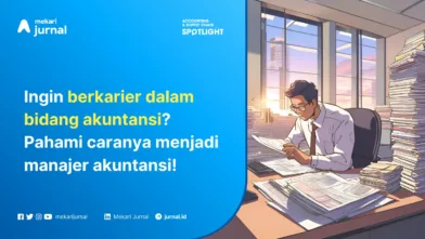 Manajer Akuntansi: Peran, Skill, dan Prospek Karirnya