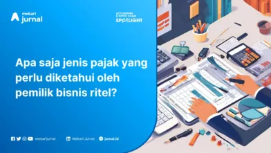 Jenis Pajak yang Harus Dibayar oleh Bisnis Ritel dan Strategi Efisien untuk Mengelolanya