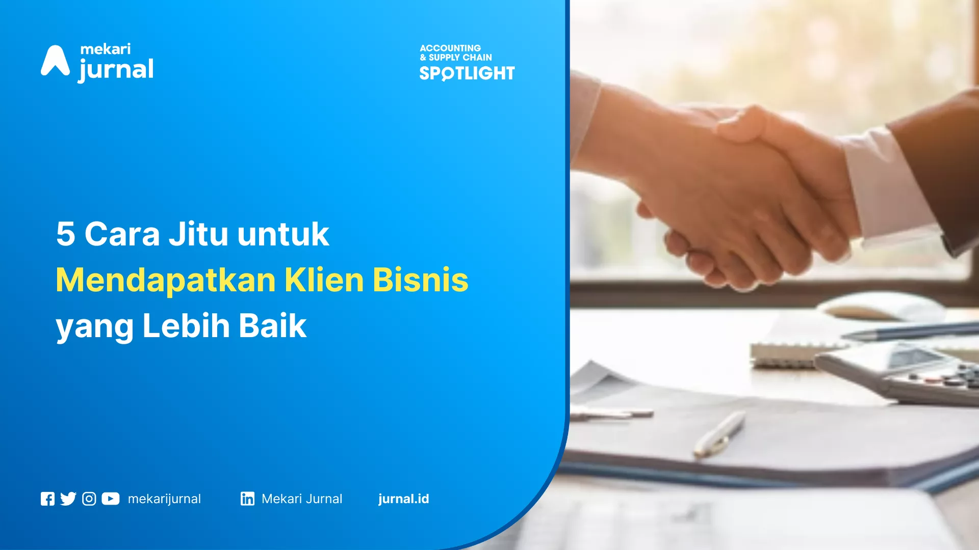 5 Cara Jitu untuk Mendapatkan Klien Bisnis yang Lebih Baik