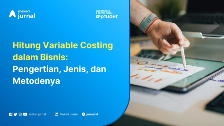 apa itu costing? cara menghitung cost dengan full dan variable costing adalah