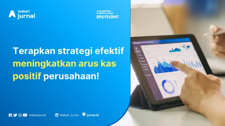 Strategi meningkatkan arus kas positif dalam bisnis