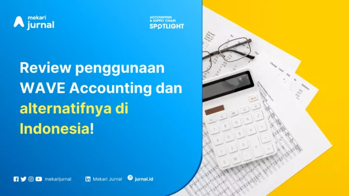 review WAVE accounting dan rekomendasi software akuntansi di Indonesia!