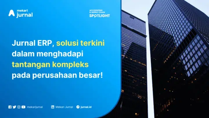 Jurnal ERP, solusi software akuntansi khusus enterprise / perusahaan besar