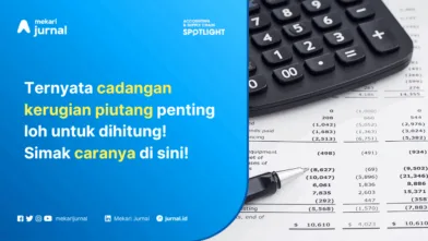 Pengertian, Pentingnya, dan Cara Menghitung Cadangan Kerugian Piutang