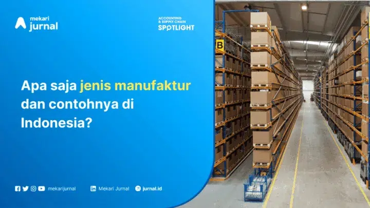jenis dan contoh perusahaan manufaktur di Indonesia