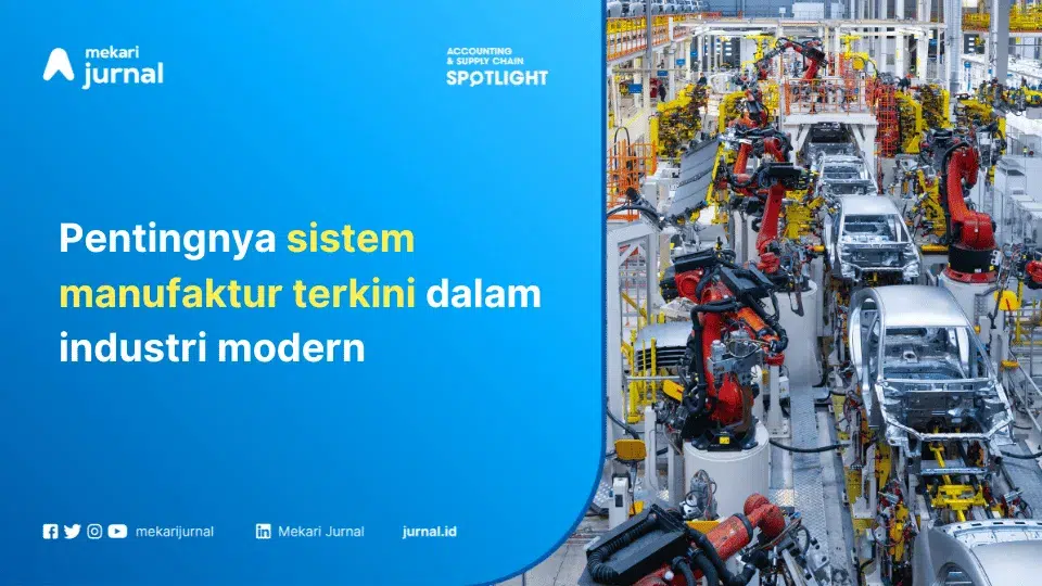 Pemahaman Mendalam tentang Sistem Manufaktur dan Implementasinya