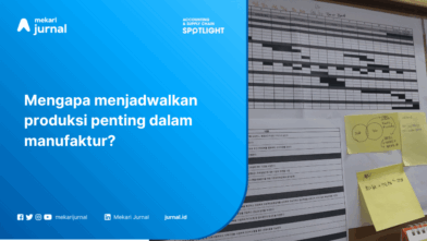 Pengertian dan Pentingnya Penjadwalan Produksi dalam Manufaktur