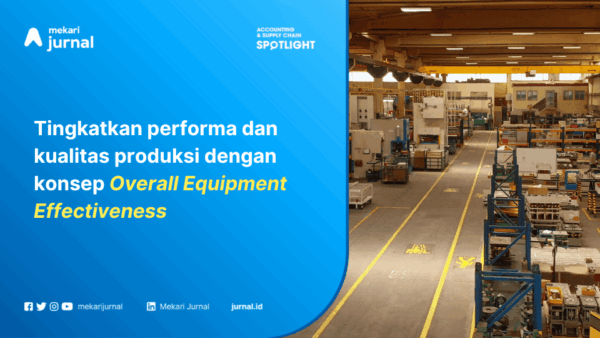 konsep Overall Equipment Effectiveness dalam manufaktur
