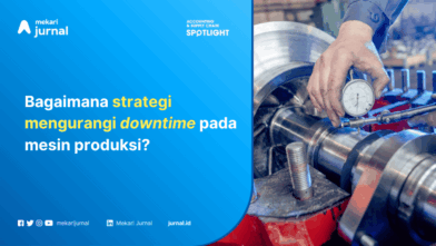 Strategi Efektif Pengurangan Downtime dalam Manufaktur