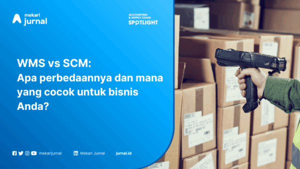 SCM dan warehouse management: apa perbedaannya?