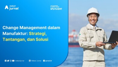 Change Management dalam Manufaktur: Strategi dan Praktik Terbaik
