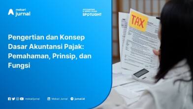 Pengertian dan Konsep Dasar Akuntansi Pajak: Pemahaman, Prinsip, dan Fungsi