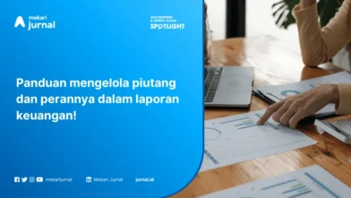 Panduan Lengkap Akuntansi Piutang untuk Bisnis Anda