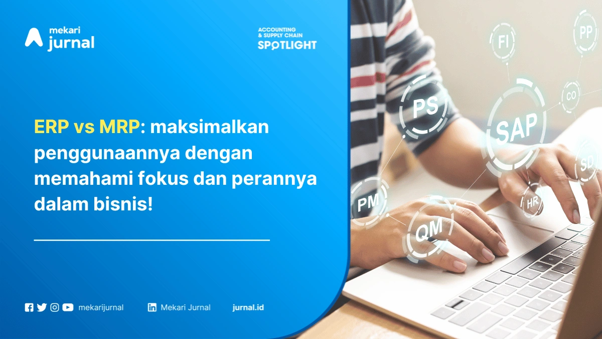 Perbedaan ERP vs MRP: Pengertian dan Perbandingan Lengkap