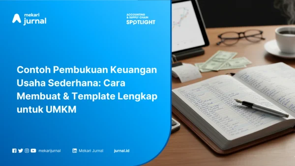 Contoh Pembukuan Keuangan Usaha Sederhana: Cara Membuat & Template Lengkap untuk UMKM