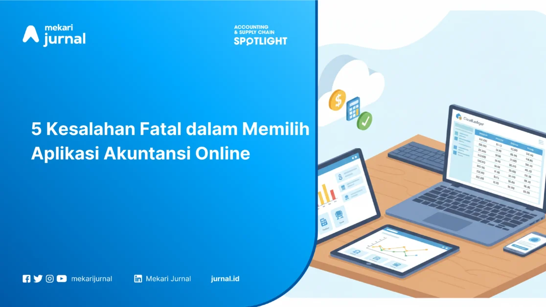 5 Kesalahan Fatal dalam Memilih Aplikasi Akuntansi Online