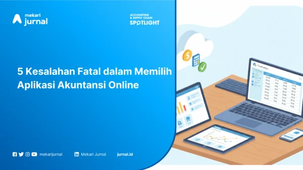 5 Kesalahan Fatal dalam Memilih Aplikasi Akuntansi Online