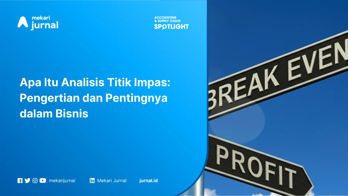 Apa Itu Analisis Titik Impas Pengertian dan Pentingnya dalam Bisnis