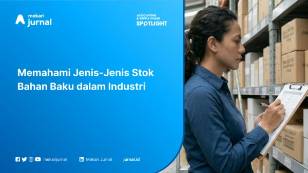 Memahami Jenis-Jenis Stok Bahan Baku dalam Industri