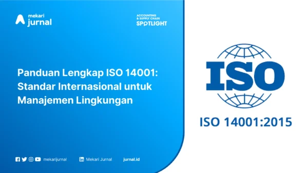 Panduan Lengkap ISO 14001: Standar Internasional untuk Manajemen Lingkungan
