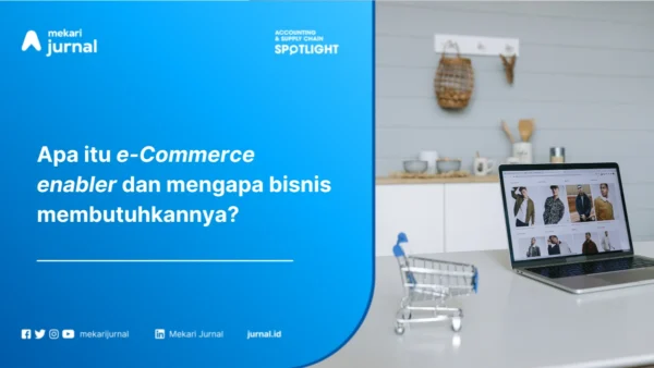 E-Commerce Enabler Indonesia: Pengertian dan Manfaat Bagi Perusahaan