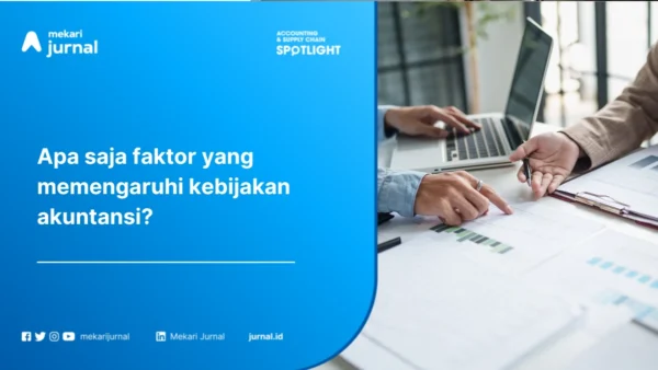 Faktor yang Mempengaruhi Kebijakan Akuntansi
