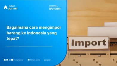 Impor Barang ke Indonesia: Regulasi Lartas, Biaya Bea Cukai, dan Cara Pilih Partner Impor yang Tepat