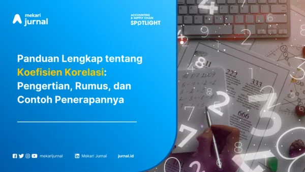 Panduan Lengkap tentang Koefisien Korelasi: Pengertian, Rumus, dan Contoh Penerapannya