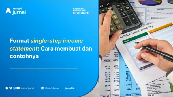 Single-Step Income Statement: Pengertian, Format, Cara Membuat, dan Contohnya