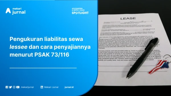 Liabilitas Sewa Lessee Pengertian, Pengukuran, Jurnal, dan Penyajiannya dalam PSAK 73/116