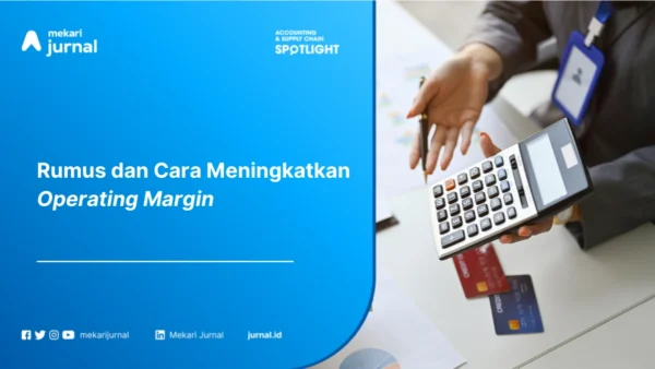 Operating Margin (OPM) Pengertian, Rumus, Contoh, dan Cara Meningkatkannya