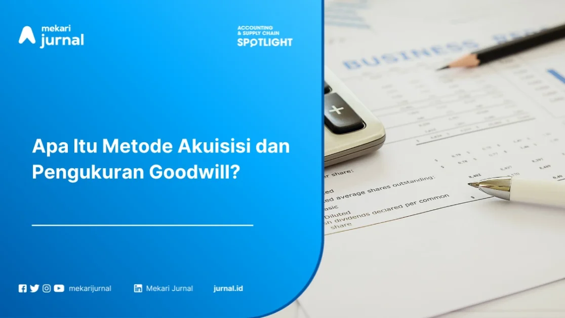 Metode Akuisisi dan Pengukuran Goodwill