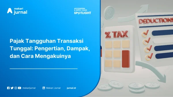 Pajak Tangguhan Transaksi Tunggal: Pengertian, Dampak, dan Cara Mengakuinya dalam PSAK 46/212
