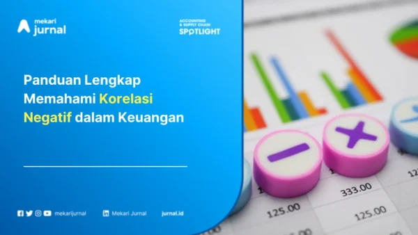 Panduan Lengkap Memahami Korelasi Negatif dalam Keuangan