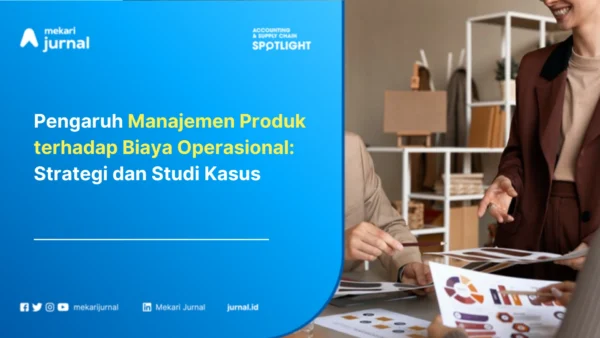 pengaruh manajemen produk terhadap biaya operasional