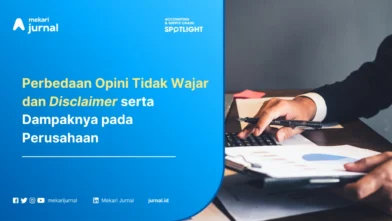 Opini Tidak Wajar dan Disclaimer: Perbedaan, Penyebab, Dampak, dan Contohnya