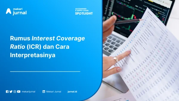 Interest Coverage Ratio (ICR): Pengertian, Rumus, Contoh, dan Cara Interpretasinya
