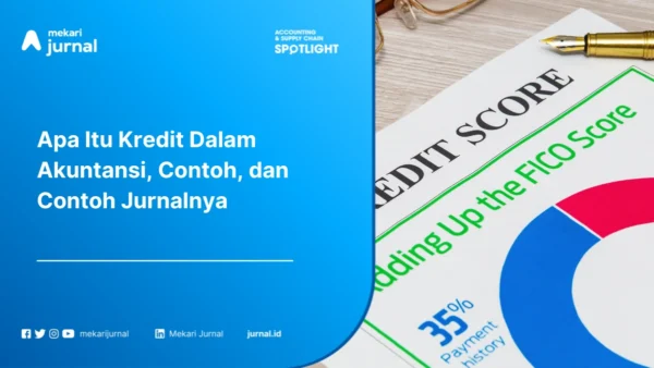 Kredit Adalah: Pengertian dalam Akuntansi, Contoh, dan Bedanya dengan Debit