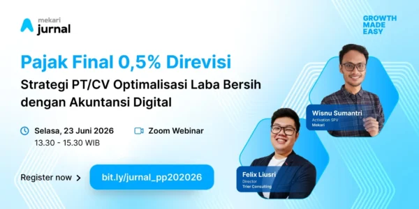 Post-Event Recap: Aturan Baru Pajak Final 0,5% Bagi PT/CV dan Solusinya dari Mekari Jurnal Showcase