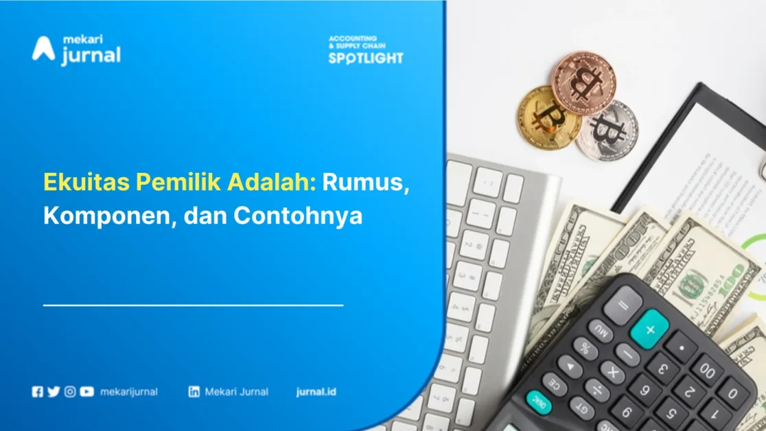 Ekuitas Pemilik Adalah: Rumus, Komponen, dan Contohnya
