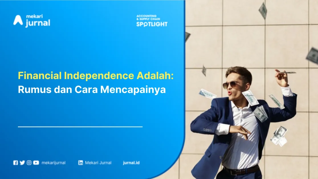 Financial Independence Adalah: Rumus dan Cara Mencapainya